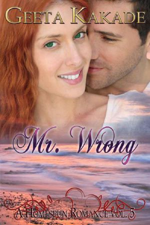 [Homespun Romance 05] • Mr. Wrong